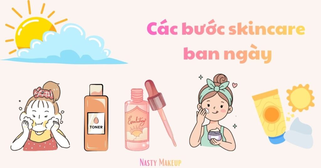 Các bước skincare ban ngày